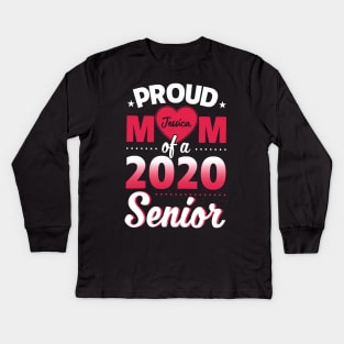 PROUD MOM OF A 2020 SENIOR T SHIRT Kids Long Sleeve T-Shirt